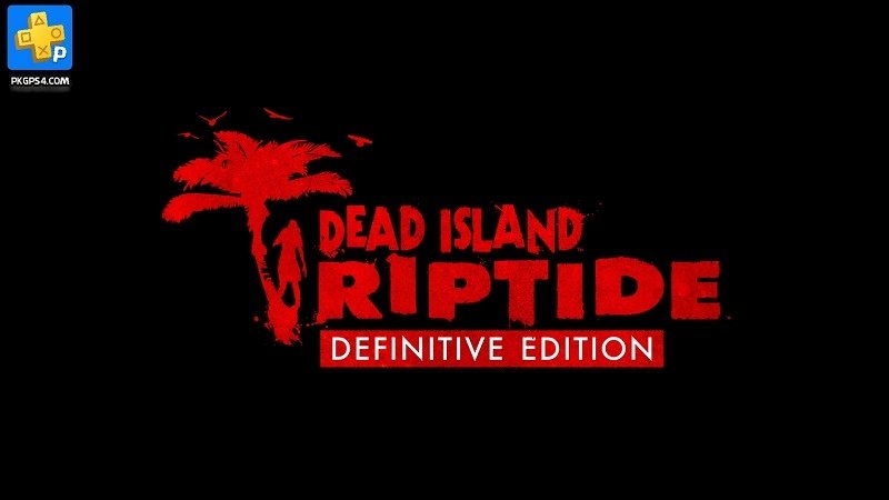 ShareDeck  Dead Island: Riptide Definitive Edition