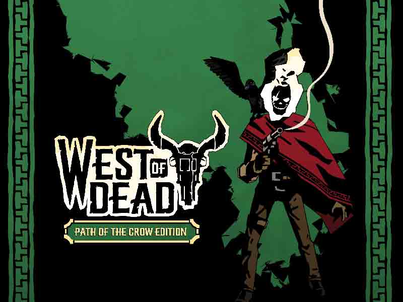 West of Dead Path of the Crow Edition covers