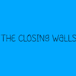 The Closing Walls covers