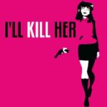 I'LL KILL HER cover