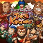 River City Saga Three Kingdoms Next cover