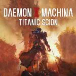 Daemon X Machina Titanic Scion cover