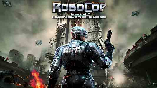 RoboCop Rogue City Unfinished Business cover